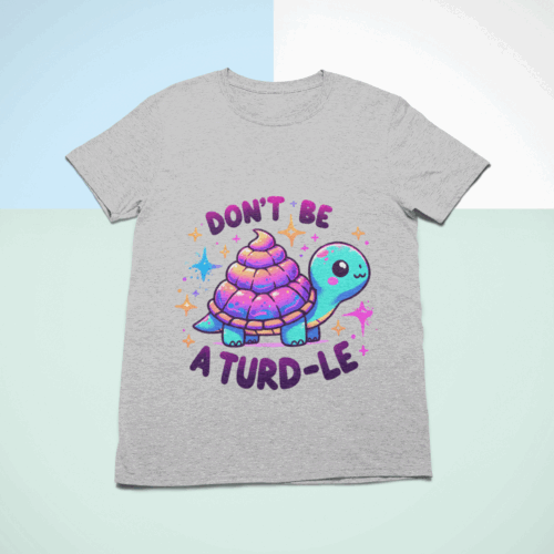 Don't Be a Turdle