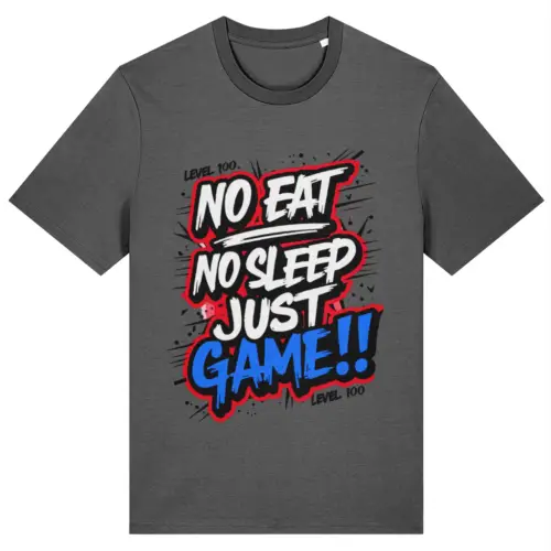 No Eat No Sleep Just Game T-Shirt | Funny Gamer Graphic Gaming Tee